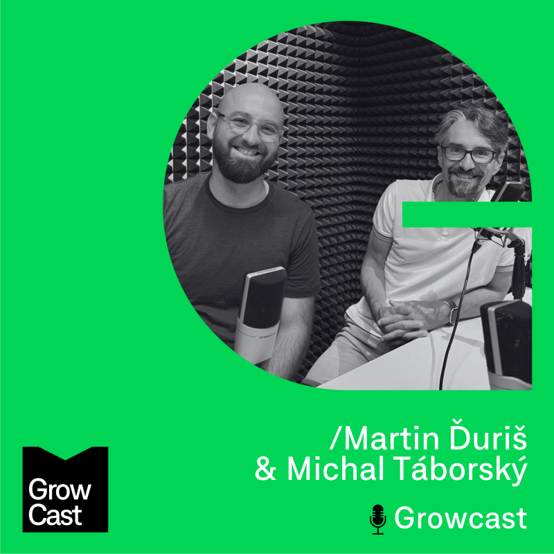 Obrázek epizody Growcast #21: Martin Ďuriš & Michal Táborský: Jak na exit?
