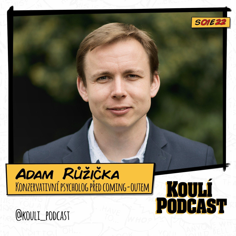 Obrázek epizody 22: Adam Růžička: Chci žít ve společnosti, kde se lidi nebojí mluvit
