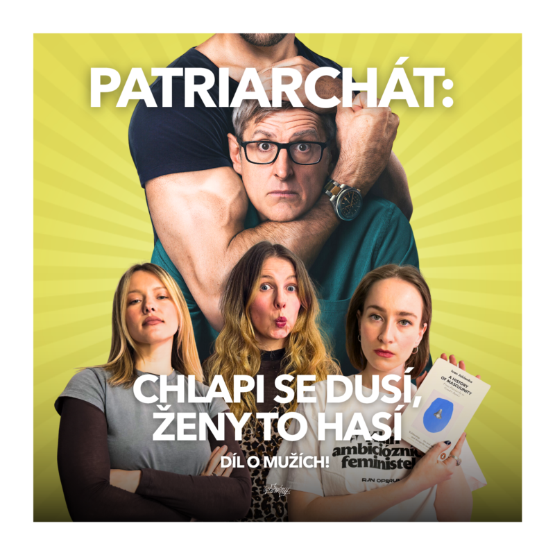 Obrázek epizody Svaly, prachy, a hlavně žádný slzy. Jak patriarchát ničí muže?