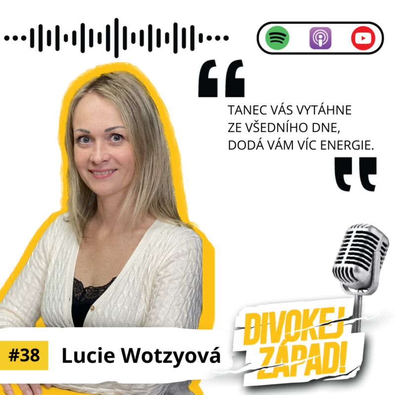 Obrázek epizody #38 Lucie Wotzyová: Tanec vás vytáhne ze všedního dne, dodá vám více energie