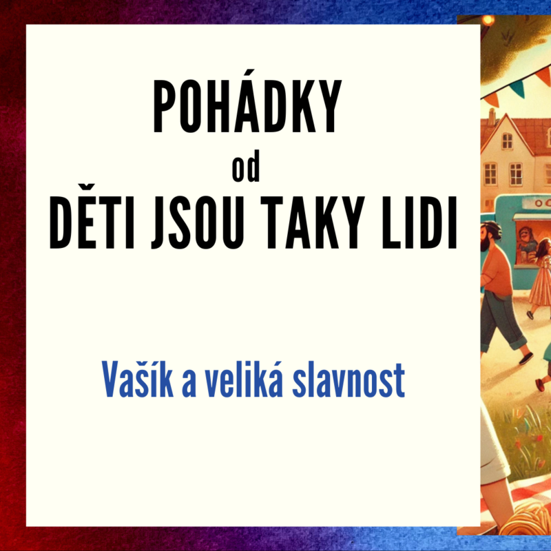 Obrázek epizody Pohádky od Děti jsou taky lidi - Vašík a veliká slavnost