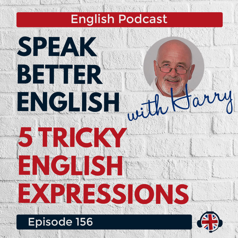 Obrázek epizody Speak Better English with Harry | Episode 156