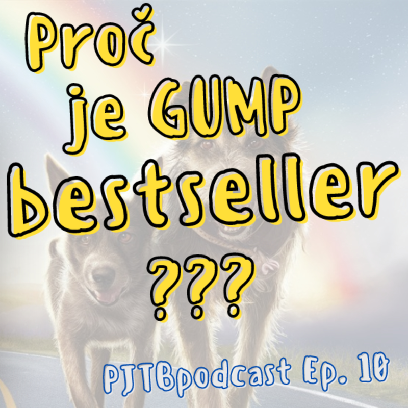 Obrázek epizody Ep. 10: Pes, který naučil lidi ČÍST. Proč jsou knihy o GUMPOVI bestsellery?