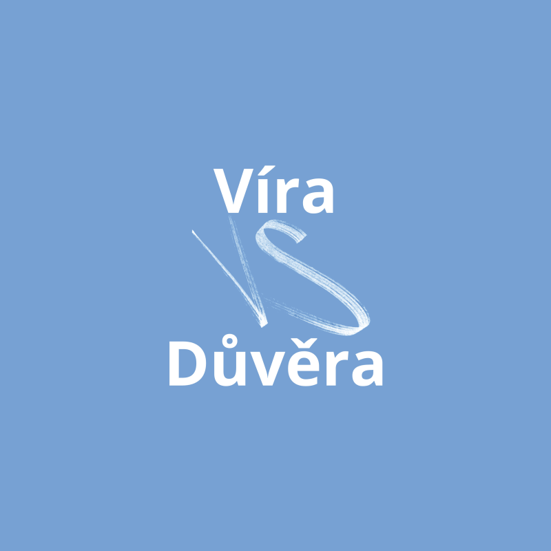 Obrázek epizody Víra VS Důvěra