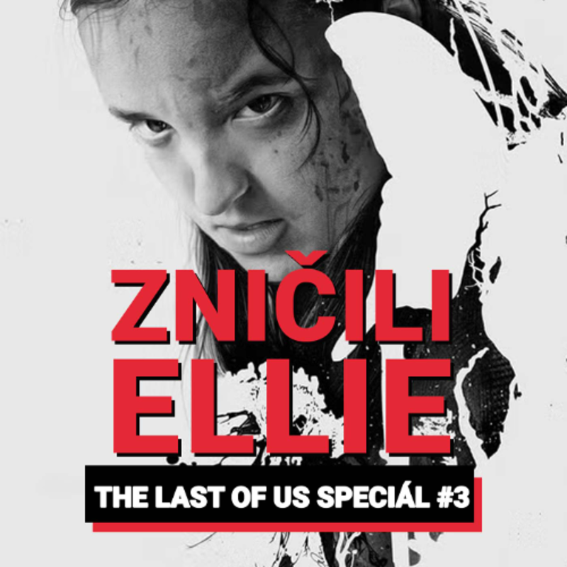 Obrázek epizody THE LAST OF US #3: Zničili Ellie a Bella za to nemůže. Díly jako kolovrátek a přešlapování na místě