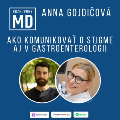 Obrázek epizody Špeciálna epizóda: Anna Gojdičová - Ako komunikovať o stigme aj v gastroenterológii