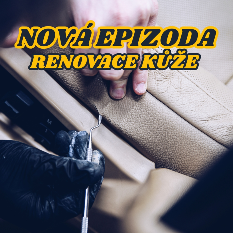 Obrázek epizody E22 - Renovace kůže: Od škrábance po showroomový vzhled