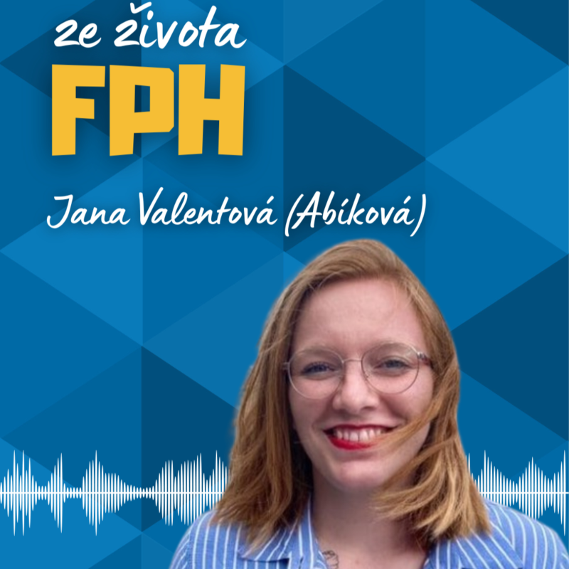 Obrázek epizody #51 Jana Valentová (Abíková) | Od studia na FPH k humanitární logistice a krizovému řízení