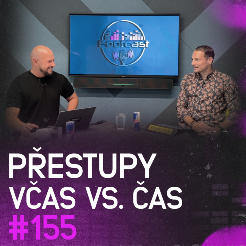 Obrázek epizody Přestupy Včas vs. čas | Footcast #155