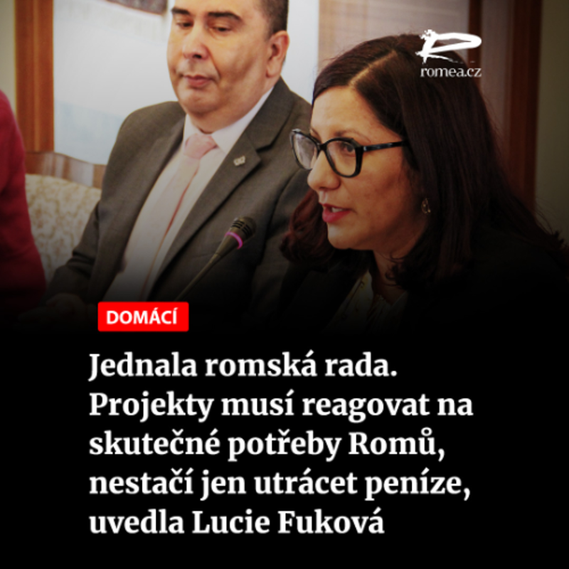 Obrázek epizody Čteme Romea.cz: Jednala romská rada. Projekty musí reagovat na skutečné potřeby Romů, nestačí jen utrácet peníze, uvedla Lucie Fuková