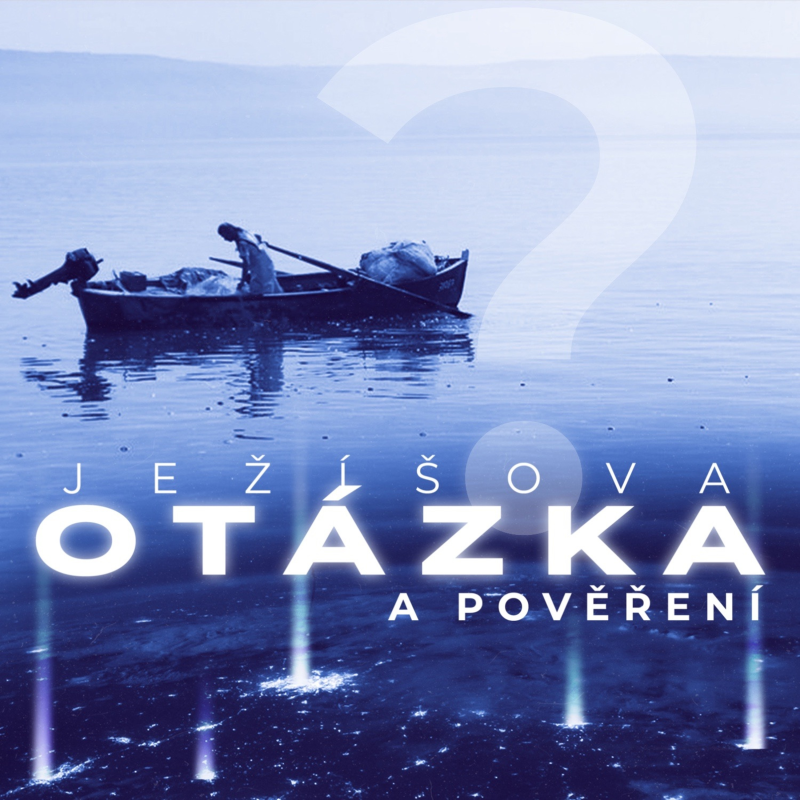 Obrázek epizody Ježíšova otázka a pověření - Bohuslav Wojnar (15.5.2022)