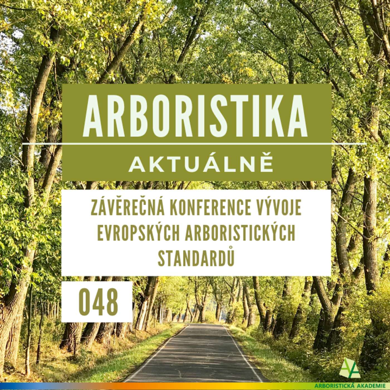 Obrázek epizody Závěrečná konference vývoje Evropských arboristických standardů - Arboristika aktuálně #048