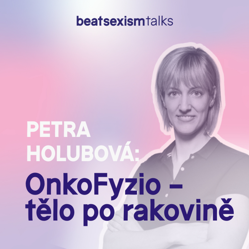 Obrázek epizody BST Society: OnkoFyzio - Když rakovina vezme prsa, ale ne naději