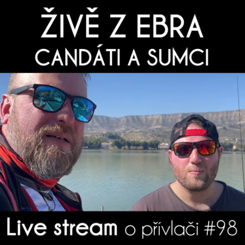 Obrázek epizody Přívlač Live #98 - Živě z Ebra o sumcích a candátech