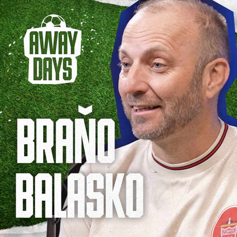 Obrázek epizody O zážitcích z Anfieldu, vedení fanklubu Liverpoolu i Kloppovi - Braňo Balasko | Away Days #12