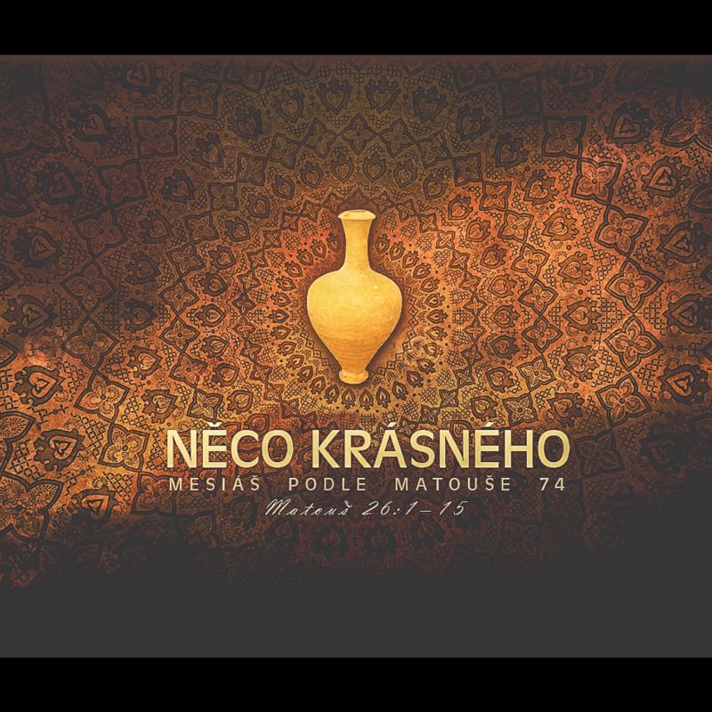 Obrázek epizody Mesiáš podle Matouše 74 - Něco krásného - Bohuslav Wojnar (22.3.2015)