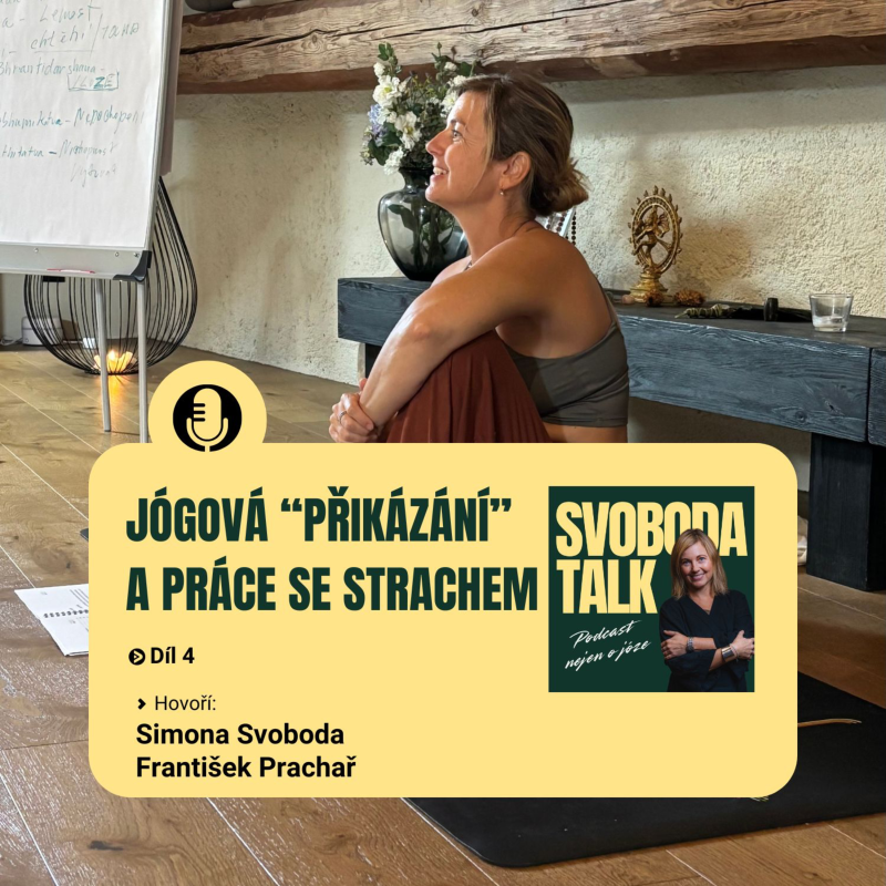 Obrázek epizody #4 JÓGOVÁ “PŘIKÁZÁNÍ” A PRÁCE SE STRACHEM