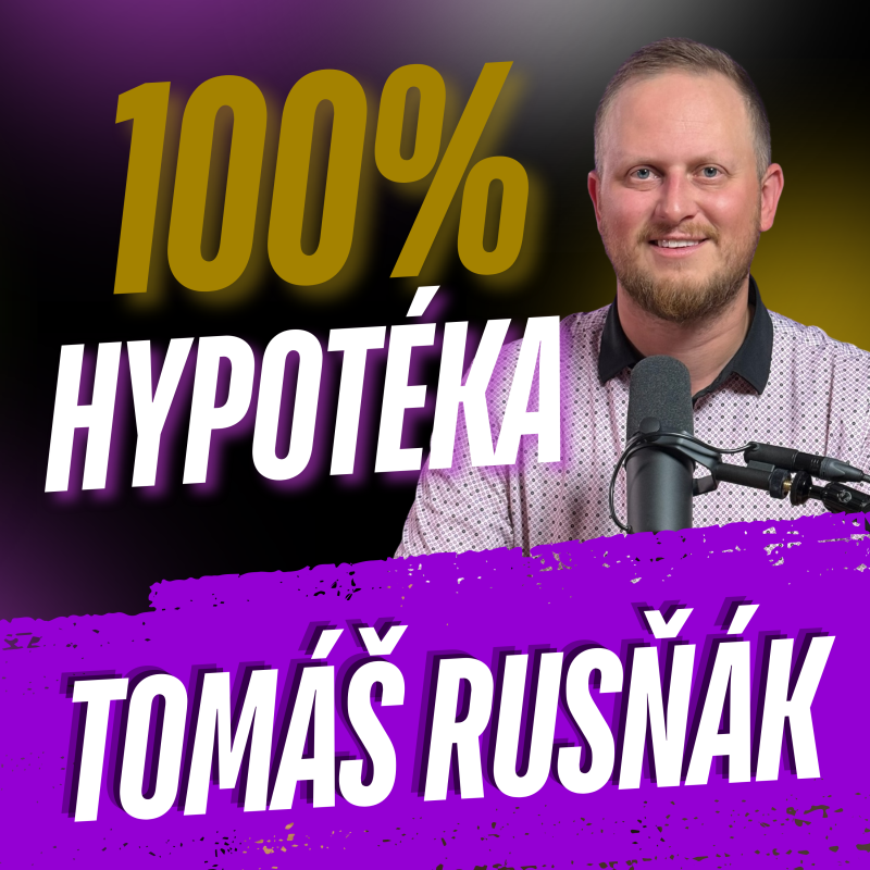 Obrázek epizody 298: Hypotéka bez vlastních zdrojů = 100% hypotéka