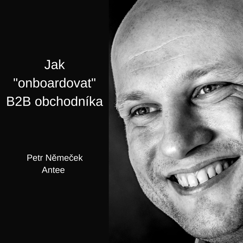 Obrázek epizody #63 Jak “onboardovat” B2B obchodníka – Petr Němeček, Antee