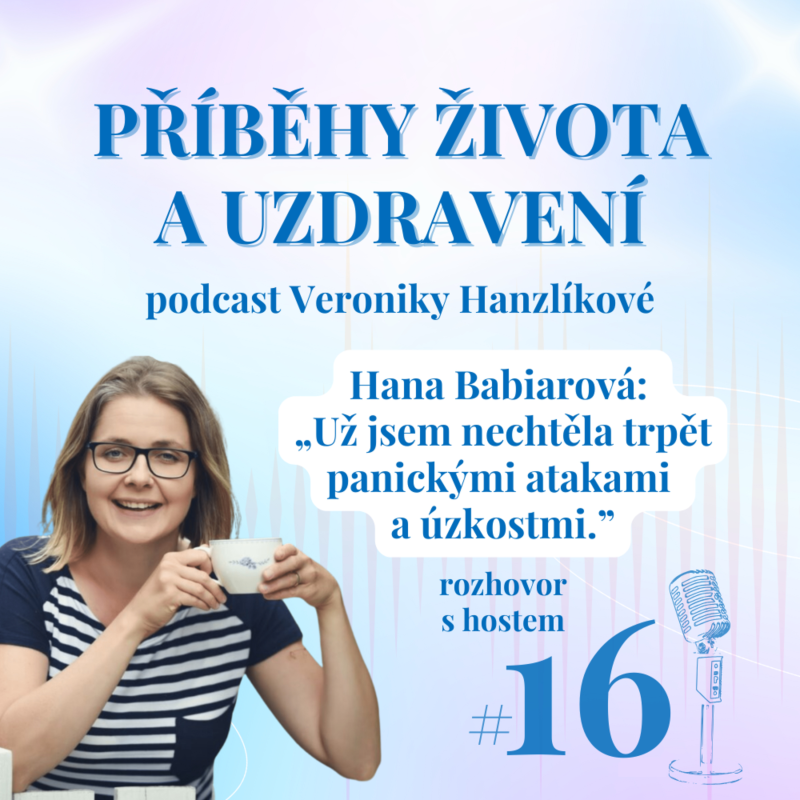 Obrázek epizody Hana Babiarová: „Už jsem nechtěla trpět panickými atakami a úzkostí.“