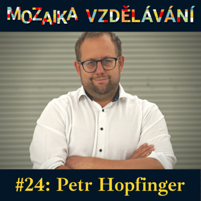 Obrázek epizody #24: S Petrem Hopfingerem o přípravě (budoucích) ředitelů škol