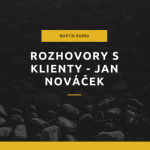 Obrázek epizody Rozhovor - klient Jan Nováček