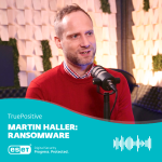 Obrázek epizody Martin Haller: Útočníci si nevybírají firmy, ale zranitelnosti | TruePositive