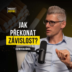 Obrázek epizody Přední český adiktolog: Když pochopíte, jak závislost funguje, můžete se jí zbavit. Adam Kulhánek