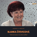Obrázek epizody Blanka Števicová – Hospic v Mostě: Tohle není práce, to je něco vyššího