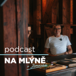 Obrázek epizody Podcast NA MLÝNĚ