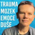 Obrázek epizody Hana Vojtová: Trauma, Emoce, Mozek, Seberozvoj, Disociace #82