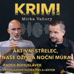 Obrázek epizody Radek Bohuslávek - Aktivní střelec, naše oživlá noční můra