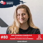 Obrázek epizody Za oponou sportu #80 - Mgr. Barbora Kubašková - Tělesná výchova na Slovensku