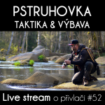 Obrázek epizody Přívlač live #52 - Naše výbava na pstruhy, zahájení pstruhovky a taktika lovu