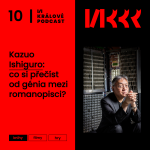 Obrázek epizody #10: Kazuo Ishiguro: Co si přečíst od génia mezi romanopisci?