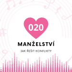 Obrázek epizody 020 Manželství - Jak řešit konflikty