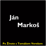 Obrázek epizody Po Živote s Tomášom Verešom #44- Ján Markoš