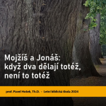 Obrázek epizody Mojžíš a Jonáš, když dva dělají totéž, není to totéž