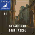 Obrázek epizody Jaroslav Foglar | Strach nad Bobří řekou | kapitola 1. | Neklid ve Staré čtvrti