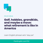 Obrázek epizody What is retirement like in the United States? (Stay put)