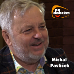 Obrázek epizody PO DOBRÉM 29 - Michal Pavlíček