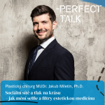 Obrázek epizody 61. MUDr. Jakub Miletín, Ph.D. : Jak selfie a filtry ovlivňují estetickou medicínu