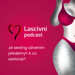 Obrázek epizody 21. díl - Sexting jako předehra? A co sextorze...