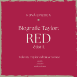 Obrázek epizody Biografie Taylor, část 5: Red (1/2)