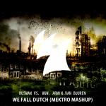 Obrázek epizody Husman vs. W&W, Armin Van Buuren - We Fall Dutch (mektro Mashup)*FREE DOWNLOAD*