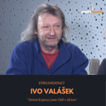 Obrázek epizody Ivo Valášek – strojvedoucí: Orient Express jsem řídil v džísce