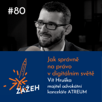 Obrázek epizody 80: Vít Hruška | Jak správně na právo v digitálním světě