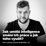 Obrázek epizody #BONUS: Petr Ludwig - Jak umělá inteligence změní trh práce a jak toho využít?