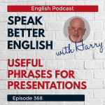 Obrázek epizody Speak Better English with Harry | Episode 368