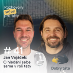 Obrázek epizody #41 O hledání sebe sama v roli táty - Jan Vojáček